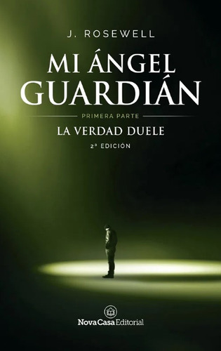 Mi Ángel Guardián Primera Parte La Verdad Duele 3ª  Edición