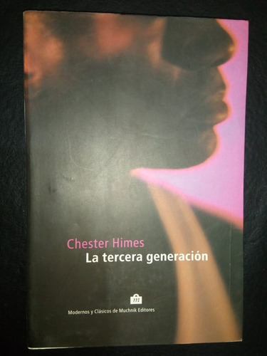 Libro La Tercera Generación Chester Himes