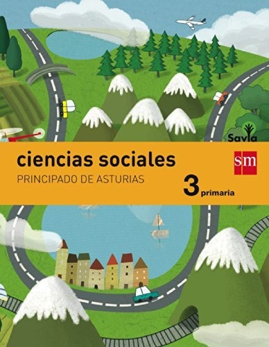 Ciencias Sociales. 3 Primaria. Savia. Asturias - 97884675703