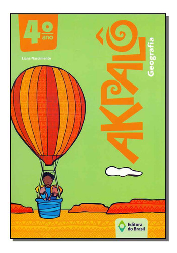 Akpalo Geografia 4 Ano - 03ed: Akpalo Geografia 4º Ano - 03ed/15, De Nascimento, Liane. Série Didáticos, Vol. Ensino Fundamental I. Editora Do Brasil, Capa Mole, Edição Geografia Em Português, 20