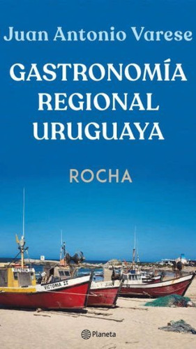 Gastronomia Regional Uruguaya Rocha