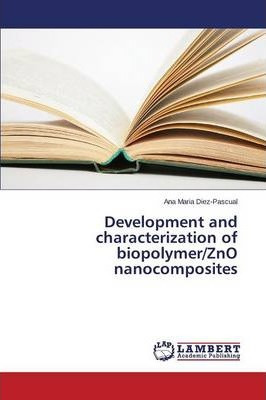 Libro Development And Characterization Of Biopolymer/zno ...