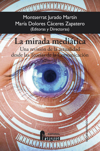 Libro: La Mirada Mediatica. Una Revision De La Actualidad De