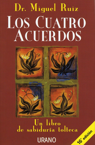 Libro Los Cuatro Acuerdos - Miguel Angel Ruiz