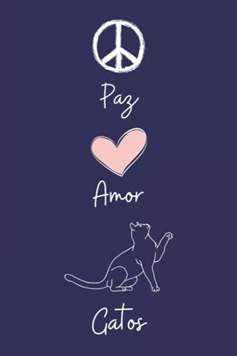 Paz Amor Gatos: Diario Personal Para Tomando Notas Un Regalo