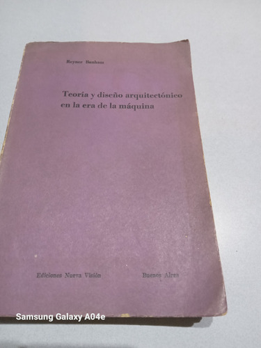 Libro Teoría Y Diseño Arquitectónico En La Era De La Máquina