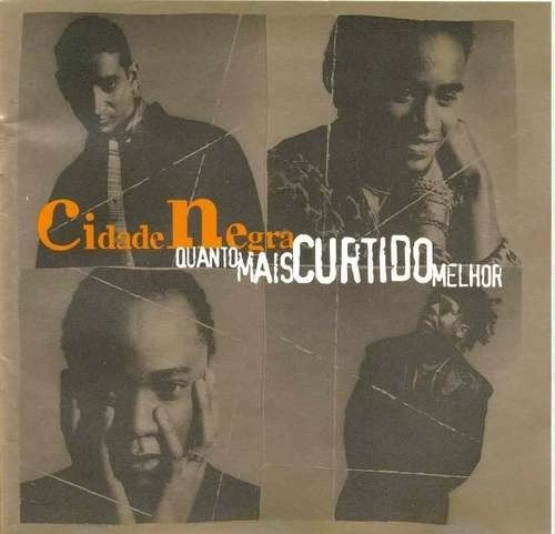 Cd - Cidade Negra - Quanto Mais Curtido Melhor