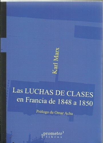 Luchas De Clases En Francia De 1848 A 1850, Las - Karl Marx