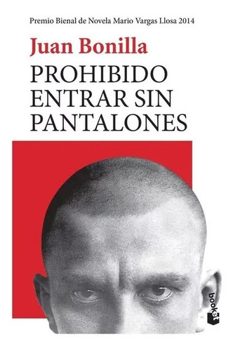 Libro Prohibido Entrar Sin Pantalones,juan Bonilla,booket