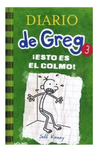 Esto Es El Colmo! (diario De Greg 3). Jeff Kinney