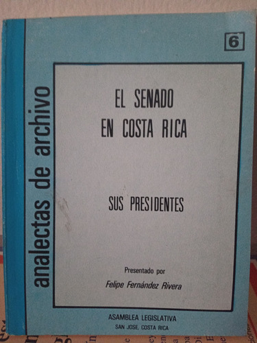 El Senado En Costa Rica. Sus Presidentes. Felipe Fernández 