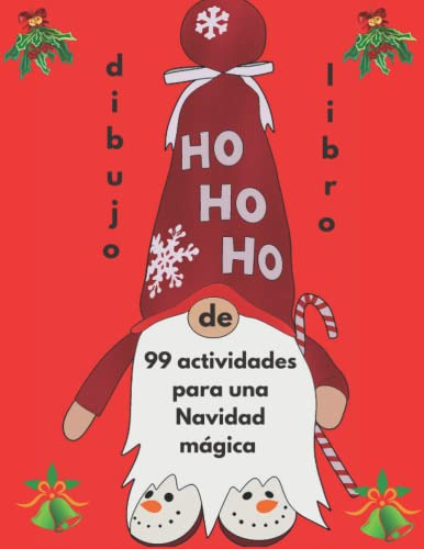 Libro De Dibujo: 99 Actividades Para Una Navidad Magica Feli