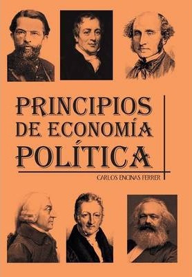 Libro Principios De Economia Politica - Carlos Encinas Fe...