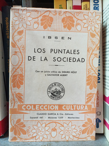 Los Puntales De La Sociedad. Ibsen. Claudio García Editor 