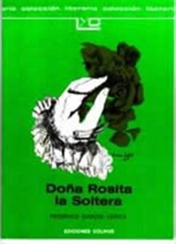 Doña Rosita La Soltera (colihue)