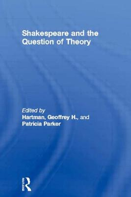 Libro Shakespeare And The Question Of Theory - Hartman, G...