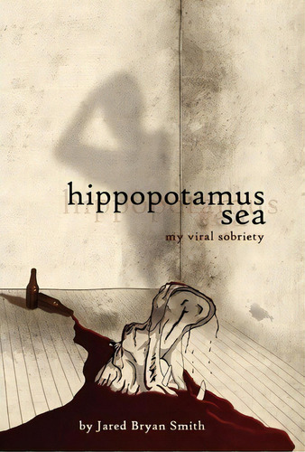 Hippopotamus Sea, De Jared Bryan Smith. Editorial Books For Free Llc, Tapa Dura En Inglés