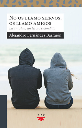 Libro No Os Llamo Siervos, Os Llamo Amigos - Fernandez Ba...