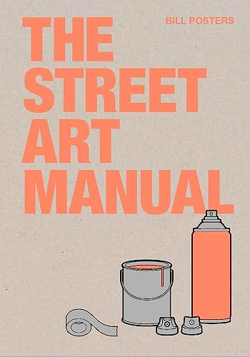 Libro The Street Art Manual De Francis Barney  Laurence King
