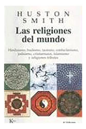 Religiones Del Mundo (ed.arg.) ,las - Smith , Huston - #c