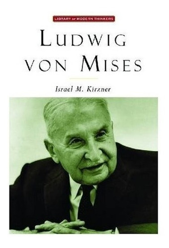 Ludwig Von Mises - Israel M. Kirzner (paperback)
