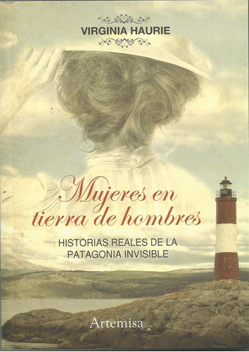 Mujeres En Tierra De Hombres - Virginia Haurie