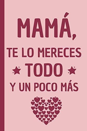 Libro : Mama Te Lo Mereces Todo Regalos Originales Mama... 