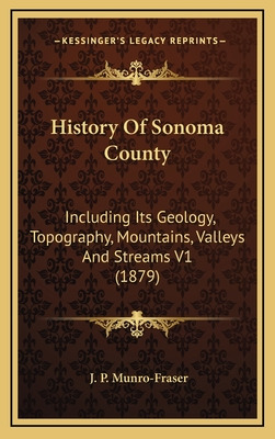 Libro History Of Sonoma County: Including Its Geology, To...