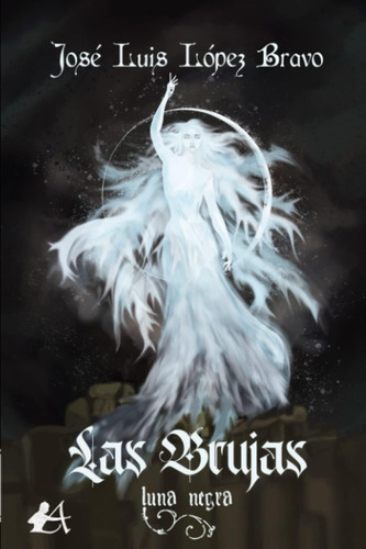 Libro Las Brujas Luna Negra (spanish Edition)