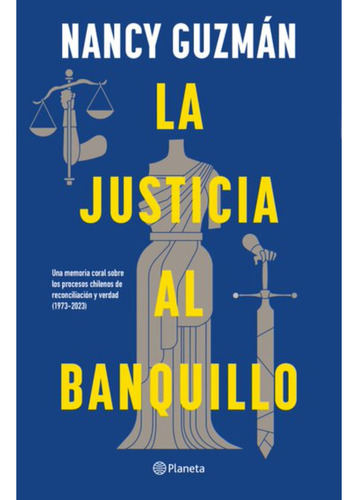 La Justicia Al Banquillo, De Guzmán; Nancy. Editorial Planeta, Tapa Blanda En Español, 2023