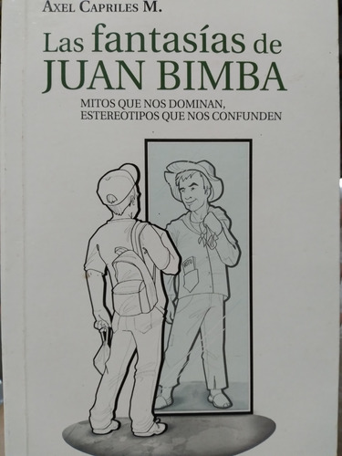 Las Fantasías De Juan Bimba Axel Capriles  +*