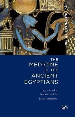 The Medicine Of The Ancient Egyptians 2 : Interna (hardback)