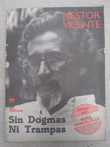 Sin Dogmas Ni Trampas. Néstor Vicente.