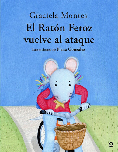 El Raton Feroz Vuelve Al Ataque - Montes Graciela