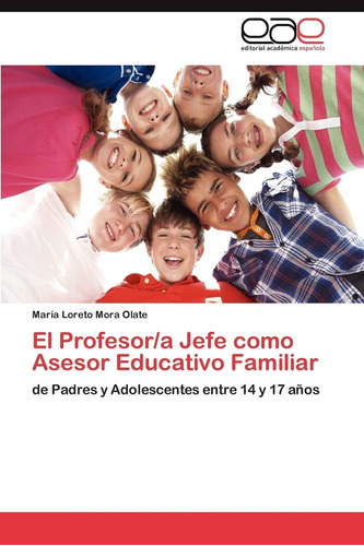 Libro: El Profesor/a Jefe Como Asesor Educativo Familiar: De