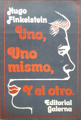 Uno, Uno Mismo, Y El Otro Hugo Finkelstein Galerna Usado # 