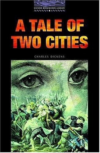 A Tale Of Two Cities (oxford Bookworms Level 4) - Dickens C
