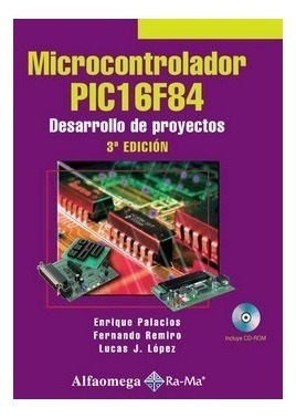 Libro Técnico Microcontrolador Pic16f84 - 3ª Ed. Palacios