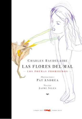 Las Flores Del Mal . Poemas Prohibidos. Baudelaire