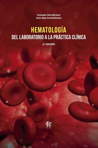 Libro Hematologia [ Del Laboratorio A La Practica Clinica ]