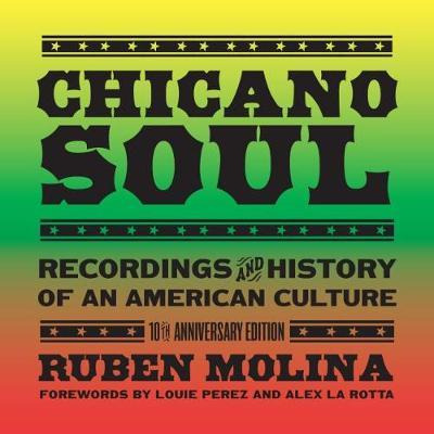 Chicano Soul : Recordings And History Of An American Cult...