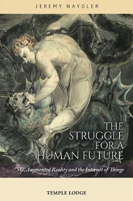 The Struggle For A Human Future : 5g, Augmented (bestseller)