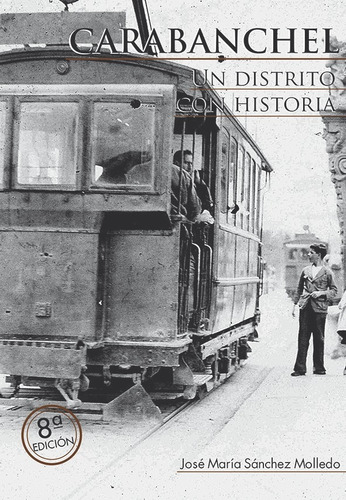 Libro Carabanchel. Un Distrito Con Historia - Sanchez Mol...