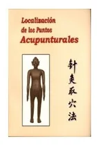 Comprar Libro Localización De Los Puntos Acupunturales