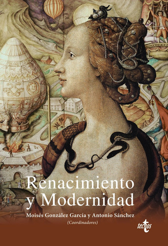 Renacimiento y Modernidad, de González García, Moisés. Serie Ventana Abierta Editorial Tecnos, tapa blanda en español, 2017