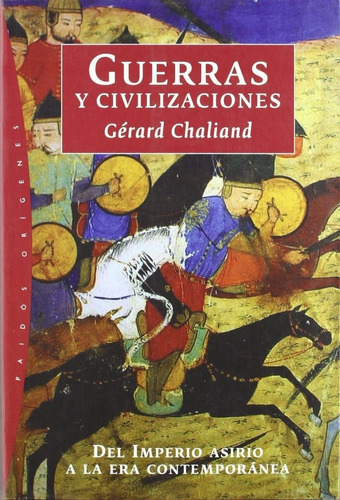 Guerras Y Civilizaciones Gérard Chaliand Editorial Paidós