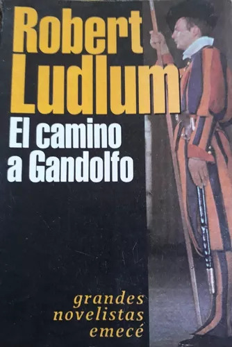 Robert Ludlum: El Camino A Gandolfo - Libro Usado 