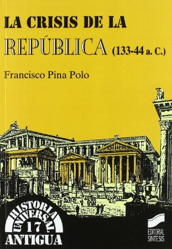 Libro La Crisis De La República ( 133-44 A.c ) De Francisco