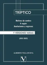 Comprar Tríptico Y Versiones Varias, De Alberto Villanueva. Editorial Editorial Verbum, Tapa Blanda En Español