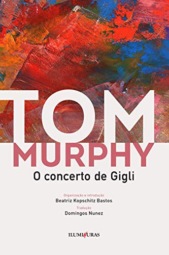 Libro O Concerto De Gigli De Tom Murphy Iluminuras